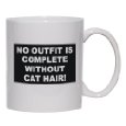 No Outfit is Complete Without Cat Hair! Mug