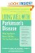 Living Well with Parkinson's Disease: What Your Doctor Doesn't Tell You....That You Need to Know